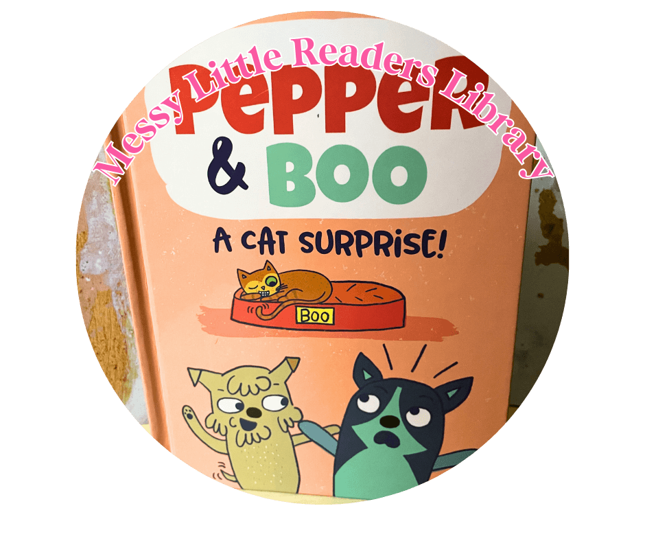 Pepper & Boo A Cat Surprise children's book featured in the messy little readers library section