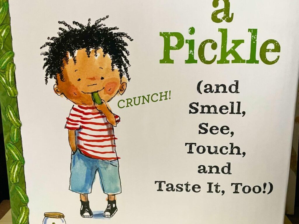 I Hear a Pickle five senses book for sensory exploration