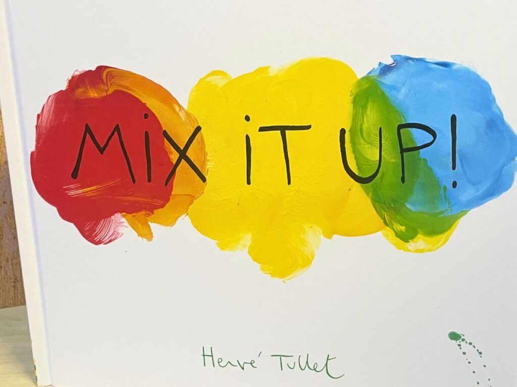 Mix It Up by Hervé Tullet featured in Messy Little Readers.